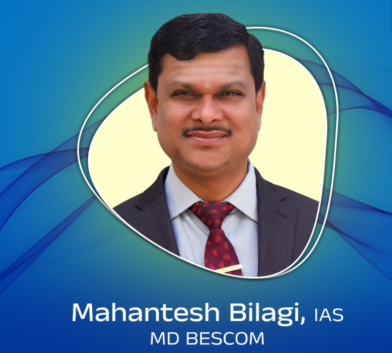 Mahantesh Bilagi, Managing Director, BESCOM says