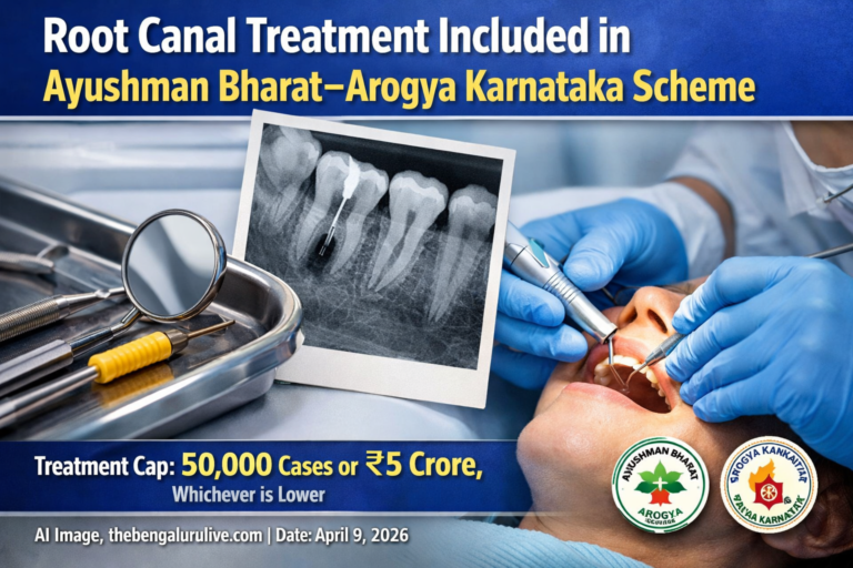 Karnataka Govt Includes Root Canal Treatment Under Ayushman Bharat–Arogya Karnataka Scheme; ₹5 Crore Cap Announced