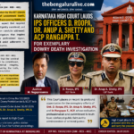 Karnataka High Court Lauds IPS Officers D. Roopa, Dr. Anup A. Shetty and ACP Rangappa T. for Exemplary Dowry Death Investigation